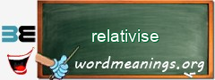 WordMeaning blackboard for relativise